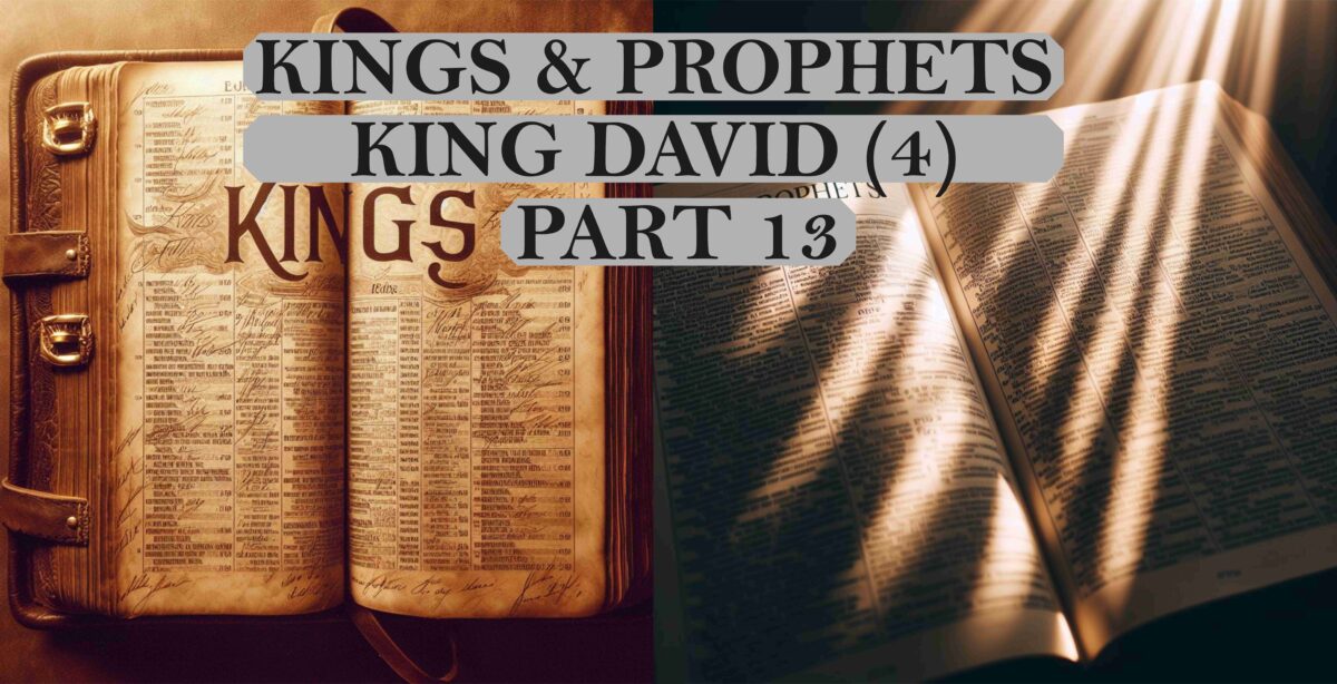 Kings & Prophets - Part 13