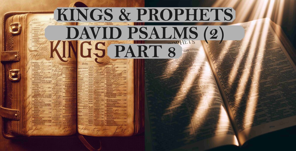 Kings & Prophets - Part 8